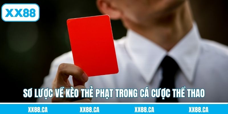 Sơ lược về kèo thẻ phạt trong cá cược thể thao