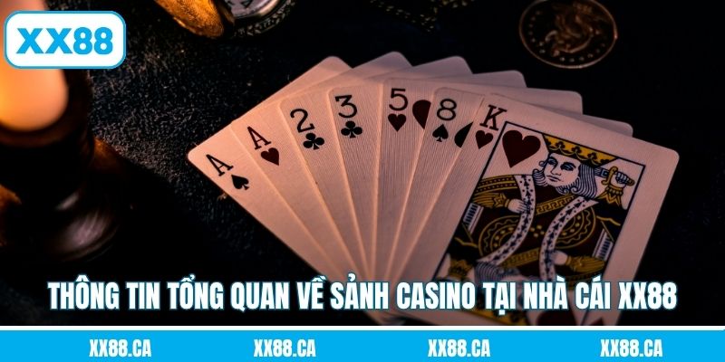 Thông tin tổng quan về sảnh Casino tại nhà cái XX88